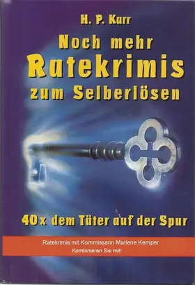 Karr |  Noch mehr Ratekrimis zum Selberlösen - 40 x dem Täter auf der Spur | eBook | Sack Fachmedien