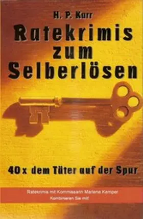 Karr |  Ratekrimis zum Selberlösen : 40 x dem Täter auf der Spur | eBook | Sack Fachmedien