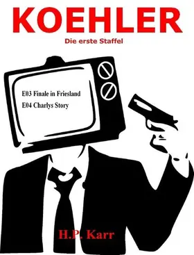 Karr |  KOEHLER - Finale in Friesland - Charlys Story | eBook | Sack Fachmedien