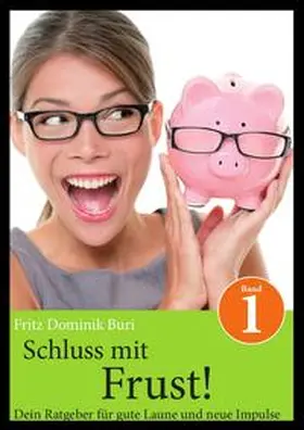 Buri |  Schluss mit Frust | eBook | Sack Fachmedien