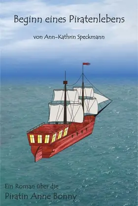Speckmann |  Beginn eines Piratenlebens | eBook | Sack Fachmedien