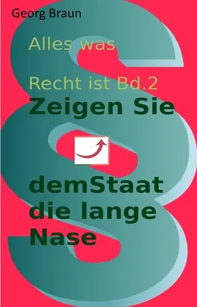 Braun |  Zeige dem Staat die lange Nase | eBook | Sack Fachmedien