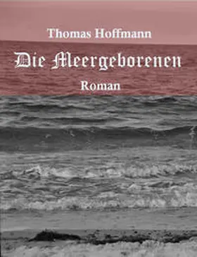 Hoffmann | Die Meergeborenen | E-Book | sack.de