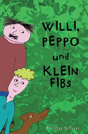 Scherer |  Willi, Peppo und Klein Fibs | eBook | Sack Fachmedien