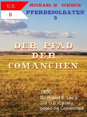 Schenk |  Pferdesoldaten 03 - Der Pfad der Comanchen | eBook | Sack Fachmedien