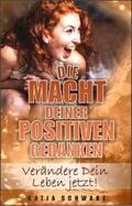 Schwarz |  Die Macht deiner positiven Gedanken | eBook | Sack Fachmedien