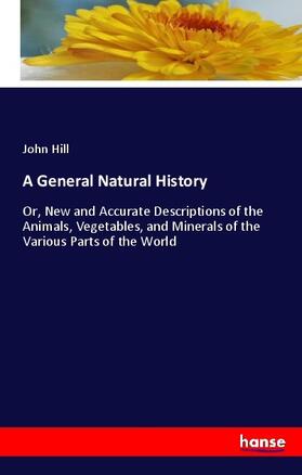 Hill |  A General Natural History | Buch |  Sack Fachmedien