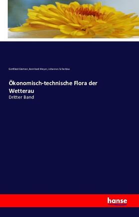 Gärtner / Meyer / Scherbius |  Ökonomisch-technische Flora der Wetterau | Buch |  Sack Fachmedien