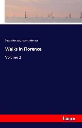 Horner | Walks in Florence | Buch | 978-3-7428-0310-8 | sack.de