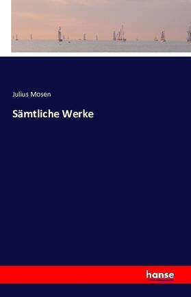 Mosen |  Sämtliche Werke | Buch |  Sack Fachmedien
