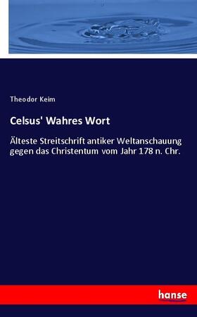 Keim |  Celsus' Wahres Wort | Buch |  Sack Fachmedien