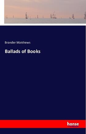 Matthews |  Ballads of Books | Buch |  Sack Fachmedien