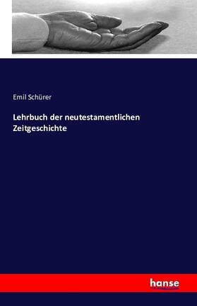 Schürer |  Lehrbuch der neutestamentlichen Zeitgeschichte | Buch |  Sack Fachmedien