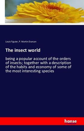 Figuier / Duncan |  The insect world | Buch |  Sack Fachmedien