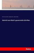 Kleist / Tieck / Schmidt |  Heinrich von Kleist's gesammelte Schriften | Buch |  Sack Fachmedien