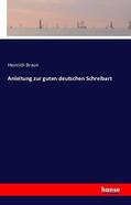 Braun |  Anleitung zur guten deutschen Schreibart | Buch |  Sack Fachmedien