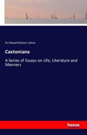 Lytton |  Caxtoniana | Buch |  Sack Fachmedien
