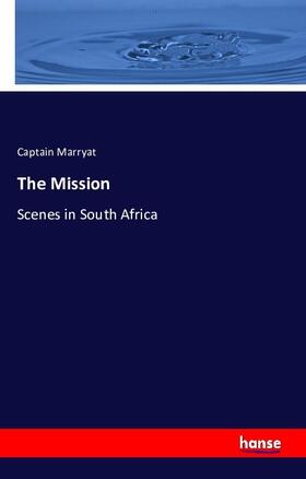 Marryat |  The Mission | Buch |  Sack Fachmedien