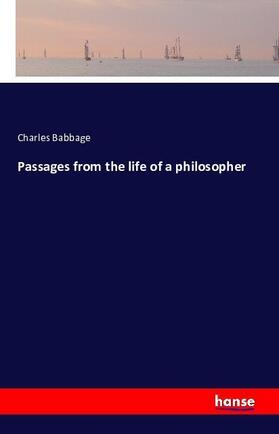 Babbage | Passages from the life of a philosopher | Buch | 978-3-7428-2805-7 | sack.de