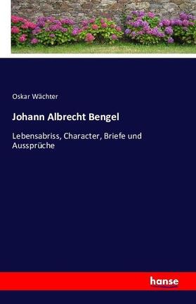 Wächter |  Johann Albrecht Bengel | Buch |  Sack Fachmedien