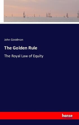 Goodman |  The Golden Rule | Buch |  Sack Fachmedien