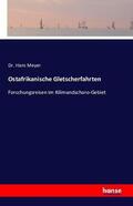 Meyer |  Ostafrikanische Gletscherfahrten | Buch |  Sack Fachmedien