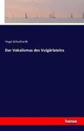 Schuchardt |  Der Vokalismus des Vulgärlateins | Buch |  Sack Fachmedien