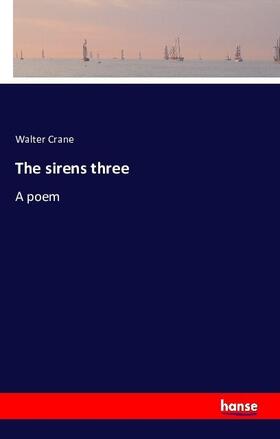 Crane |  The sirens three | Buch |  Sack Fachmedien