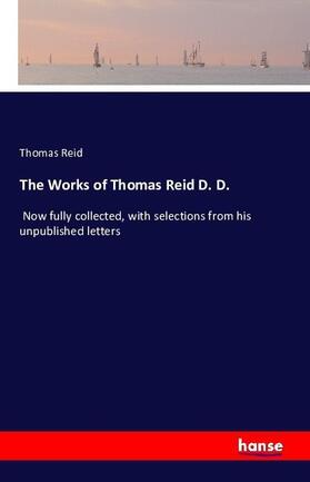 Reid |  The Works of Thomas Reid D. D. | Buch |  Sack Fachmedien