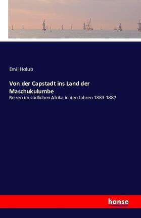 Holub |  Von der Capstadt ins Land der Maschukulumbe | Buch |  Sack Fachmedien