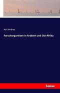 Andree |  Forschungsreisen in Arabien und Ost-Afrika | Buch |  Sack Fachmedien