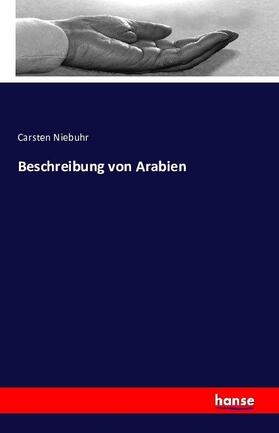 Niebuhr |  Beschreibung von Arabien | Buch |  Sack Fachmedien