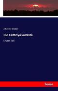 Weber |  Die Taittirîya Samhitâ | Buch |  Sack Fachmedien