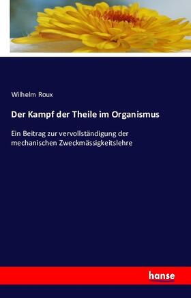 Roux |  Der Kampf der Theile im Organismus | Buch |  Sack Fachmedien