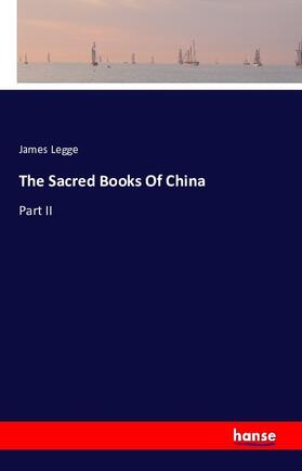 Legge |  The Sacred Books Of China | Buch |  Sack Fachmedien