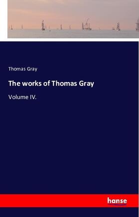 Gray |  The works of Thomas Gray | Buch |  Sack Fachmedien