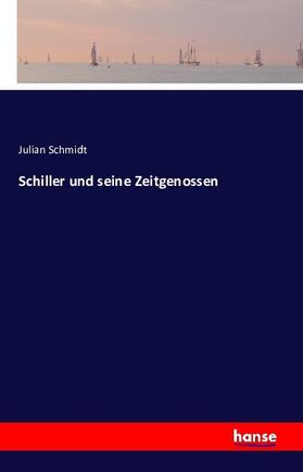 Schmidt |  Schiller und seine Zeitgenossen | Buch |  Sack Fachmedien