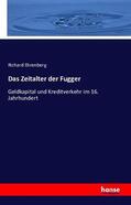 Ehrenberg |  Das Zeitalter der Fugger | Buch |  Sack Fachmedien