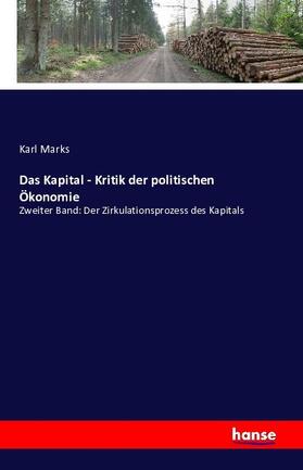 Marks |  Das Kapital - Kritik der politischen Ökonomie | Buch |  Sack Fachmedien