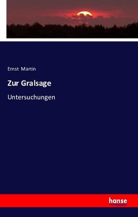Martin |  Zur Gralsage | Buch |  Sack Fachmedien