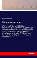 Tappert |  Ein Wagner-Lexicon | Buch |  Sack Fachmedien