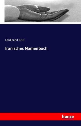 Justi |  Iranisches Namenbuch | Buch |  Sack Fachmedien