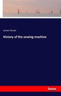 Parton |  History of the sewing machine | Buch |  Sack Fachmedien