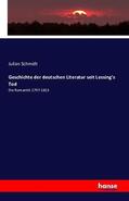 Schmidt |  Geschichte der deutschen Literatur seit Lessing's Tod | Buch |  Sack Fachmedien