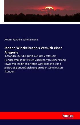 Winckelmann |  Johann Winckelmann's Versuch einer Allegorie | Buch |  Sack Fachmedien