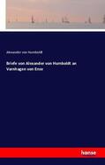 Humboldt |  Briefe von Alexander von Humboldt an Varnhagen von Ense | Buch |  Sack Fachmedien