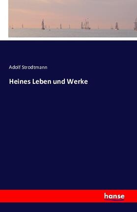 Strodtmann |  Heines Leben und Werke | Buch |  Sack Fachmedien