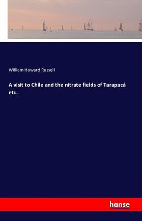 Russell | A visit to Chile and the nitrate fields of Tarapacá | Buch | 978-3-7428-6597-7 | sack.de