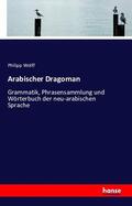 Wolff |  Arabischer Dragoman | Buch |  Sack Fachmedien