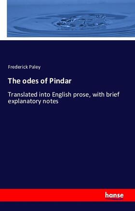 Paley |  The odes of Pindar | Buch |  Sack Fachmedien